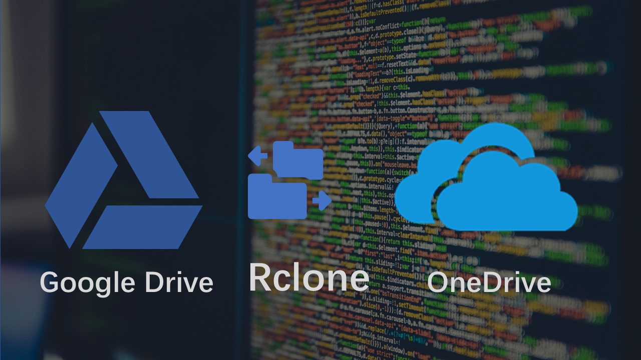 利用rclone 将别人分享的GoogleDrive文件保存到OneDrive中